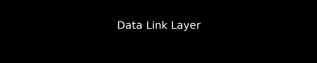 Data Link Layer